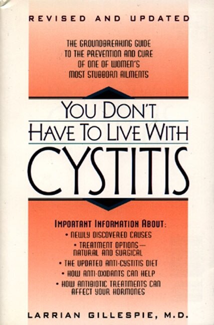 You Don't Have To Live With Cystitus Rv by Larrian Gillespie, Paperback | Indigo Chapters