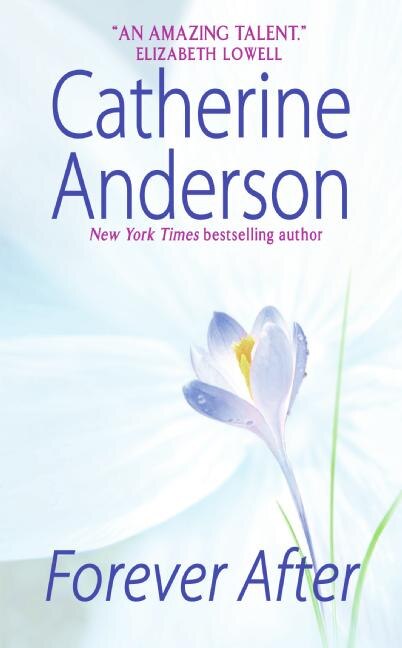 Forever After by Catherine Anderson, Mass Market Paperback | Indigo Chapters