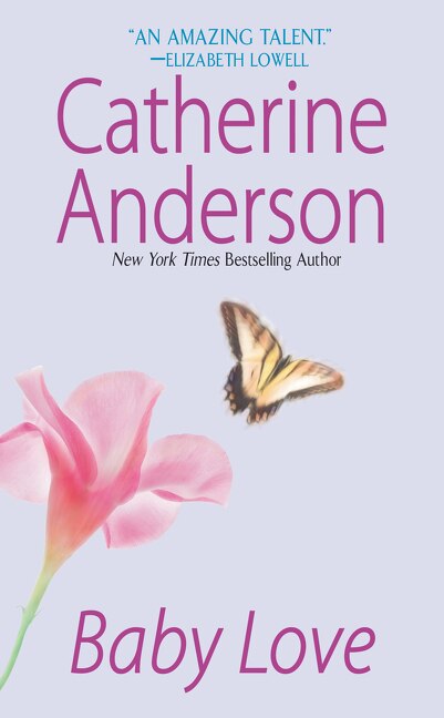 Baby Love by Catherine Anderson, Mass Market Paperback | Indigo Chapters