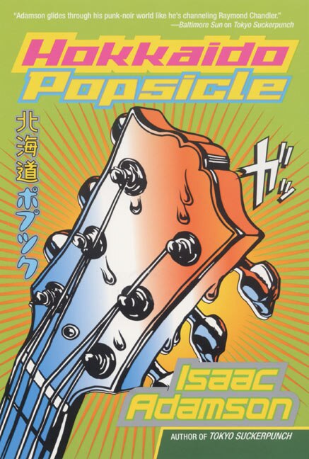 Hokkaido Popsicle by Isaac Adamson, Paperback | Indigo Chapters