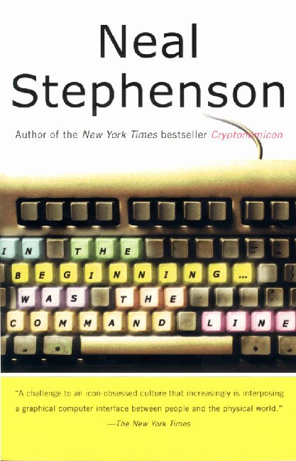 In The Beginning was The Command Line by Neal Stephenson, Paperback | Indigo Chapters