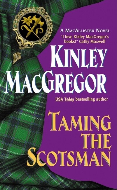 Taming The Scotsman by Kinley MacGregor, Mass Market Paperback | Indigo Chapters