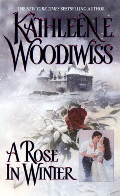 A Rose in Winter by Kathleen E Woodiwiss, Mass Market Paperback | Indigo Chapters