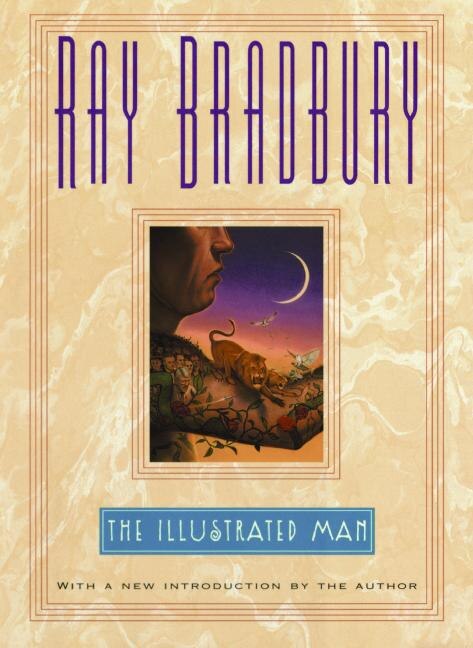 The Illustrated Man by Ray Bradbury, Hardcover | Indigo Chapters