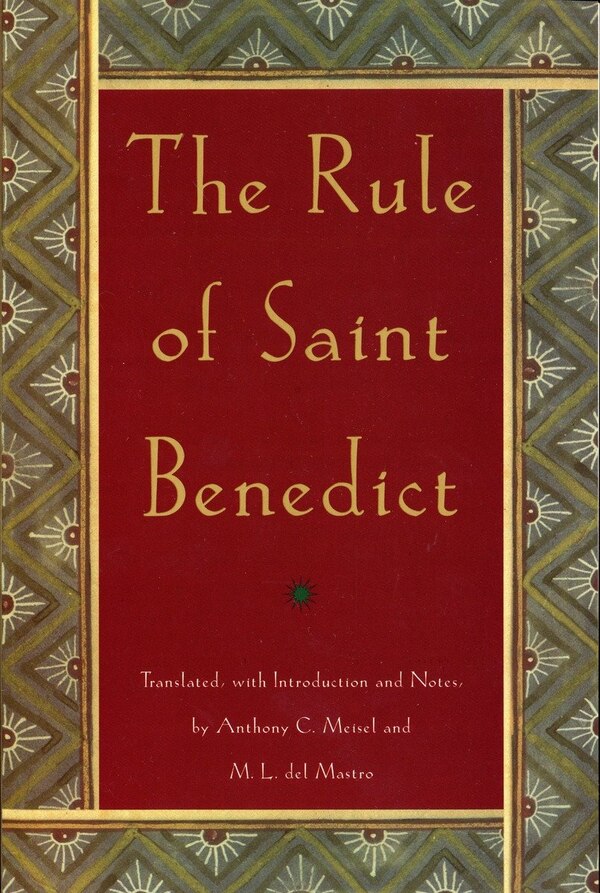 The Rule Of St. Benedict by Anthony C. Meisel, Paperback | Indigo Chapters