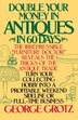 Double Your Money In Antiques In 60 Days by George Grotz, Paperback | Indigo Chapters