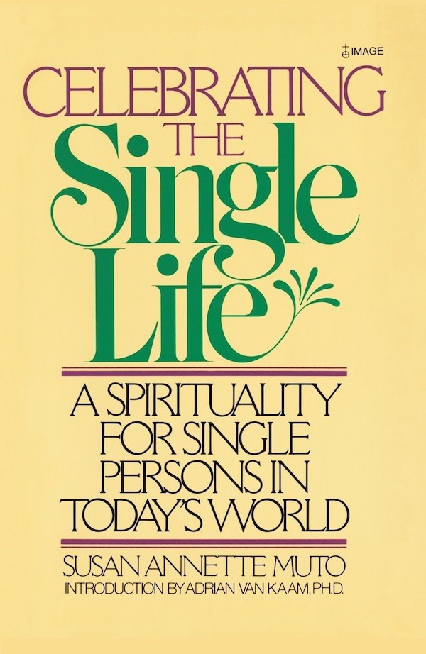 Celebrating the Single Life by Susan Annette Muto, Paperback | Indigo Chapters