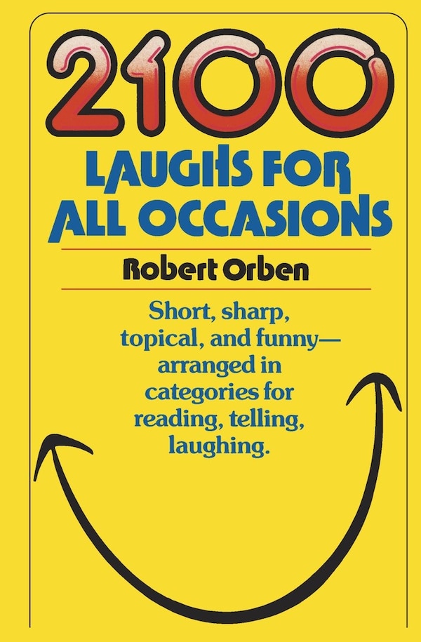 2100 Laughs For All Occasions by Robert Orben, Paperback | Indigo Chapters