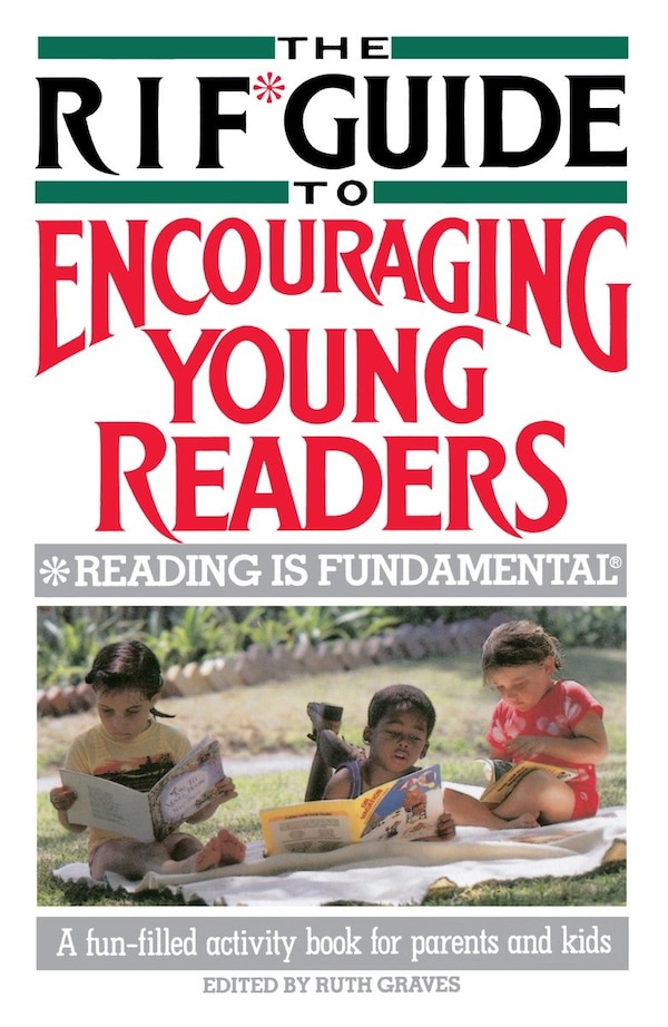 The RIF* Guide to Encouraging Young Readers by Ruth Graves, Paperback | Indigo Chapters