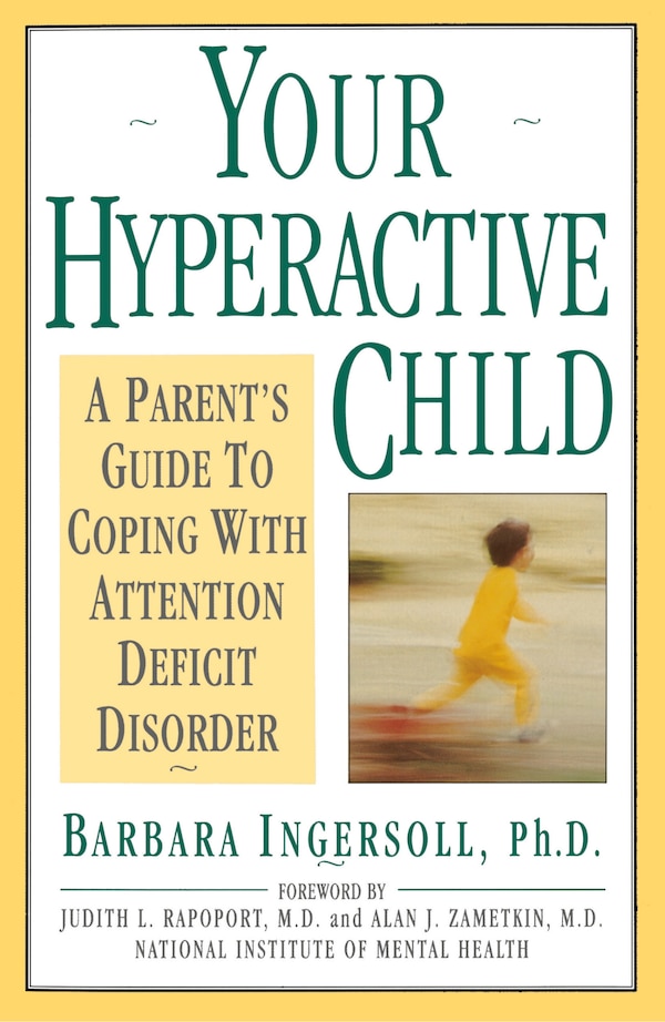 Your Hyperactive Child by Barbara Ingersoll, Paperback | Indigo Chapters