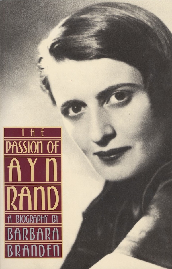 The Passion of Ayn Rand by Barbara Branden, Paperback | Indigo Chapters