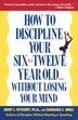How To Discipline Your Six To Twelve Year Old . . . Without Losing Your Mind by Barbara C. Unell, Paperback | Indigo Chapters