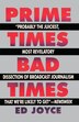 Prime Times Bad Times by Ed Joyce, Paperback | Indigo Chapters