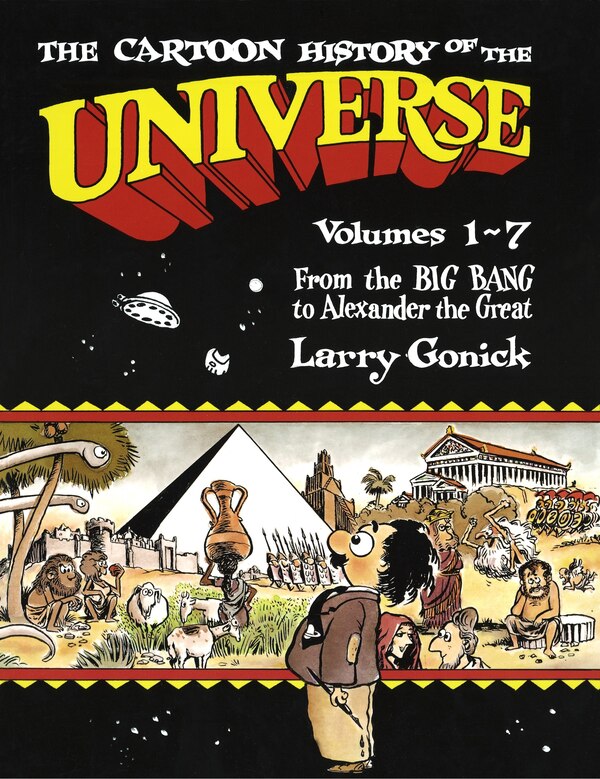 The Cartoon History Of The Universe by Larry Gonick, Paperback | Indigo Chapters