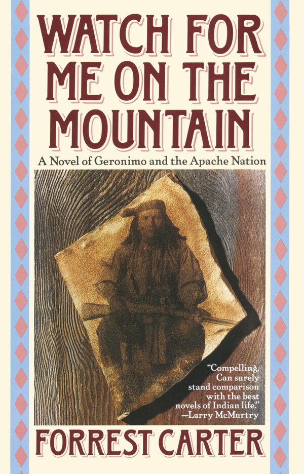 Watch For Me On The Mountain by FORREST CARTER, Paperback | Indigo Chapters
