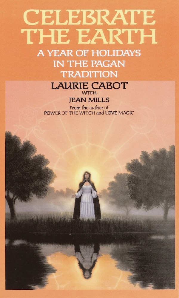 Celebrate The Earth by Laurie Cabot, Paperback | Indigo Chapters