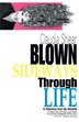 Blown Sideways Through Life by Claudia Shear, Paperback | Indigo Chapters