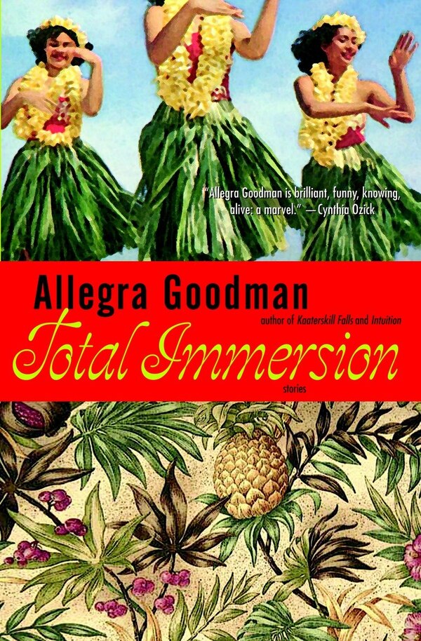 Total Immersion by Allegra Goodman, Paperback | Indigo Chapters