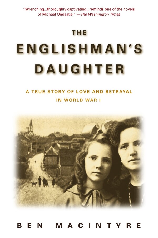 The Englishman's Daughter by Ben Macintyre, Paperback | Indigo Chapters