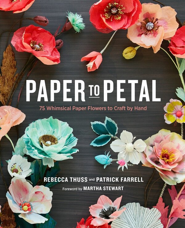 Paper To Petal by Rebecca Thuss, Hardcover | Indigo Chapters