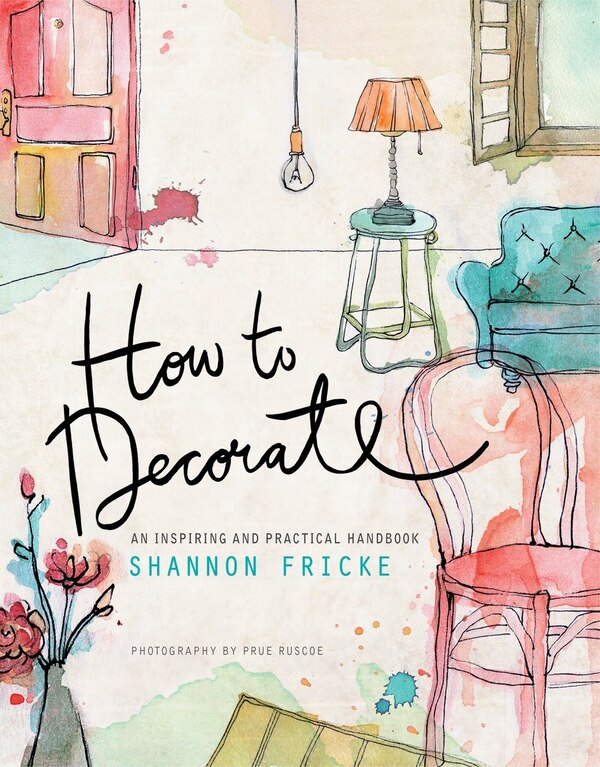 How To Decorate by Shannon Fricke, Paperback | Indigo Chapters