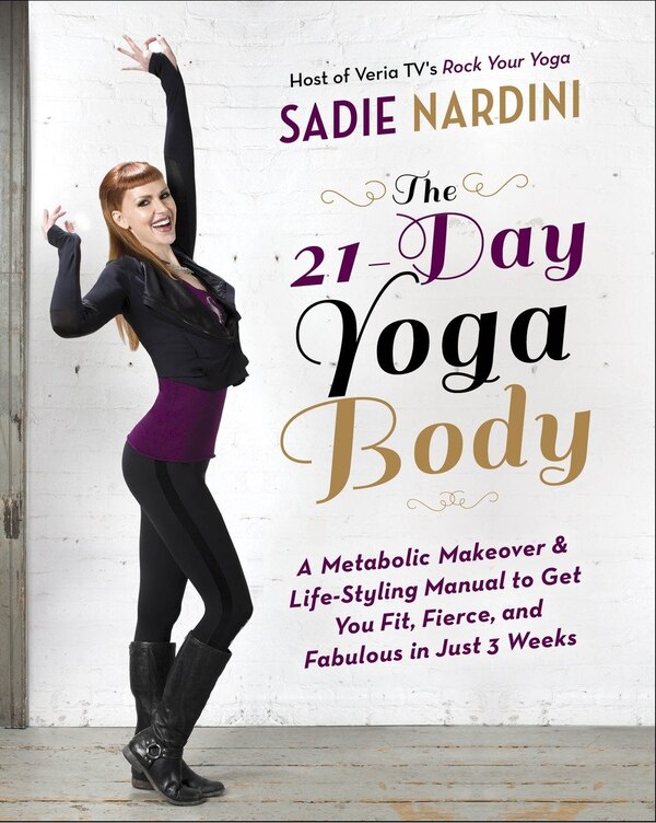 The 21-day Yoga Body by Sadie Nardini, Paperback | Indigo Chapters