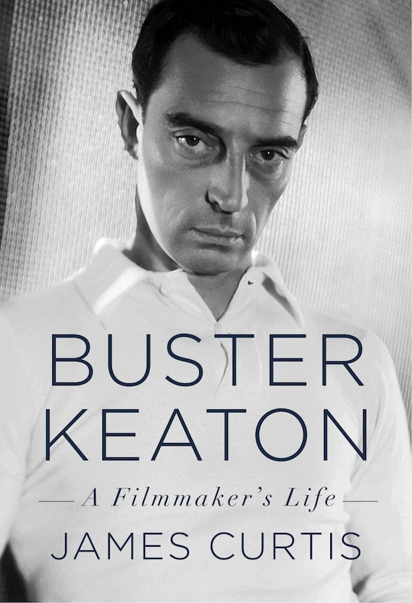 Buster Keaton by James Curtis, Hardcover | Indigo Chapters