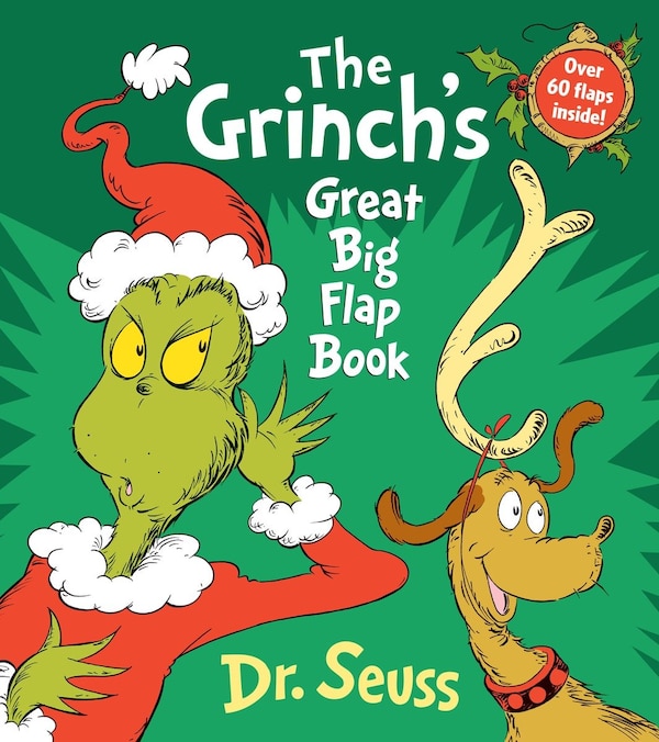 The Grinch's Great Big Flap Book by Dr. Dr. Seuss, Board Book | Indigo Chapters