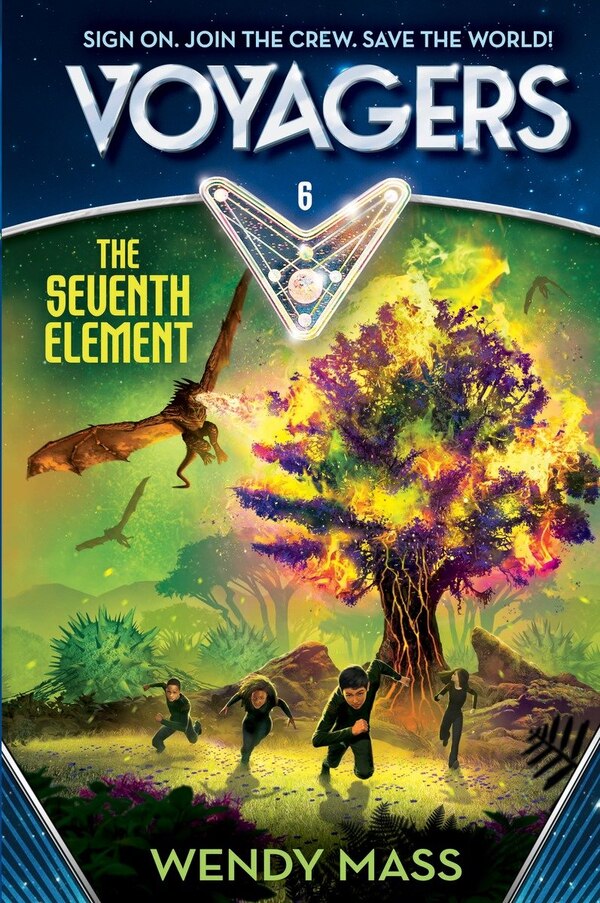 Voyagers: The Seventh Element (book 6) by Wendy Mass, Hardcover | Indigo Chapters