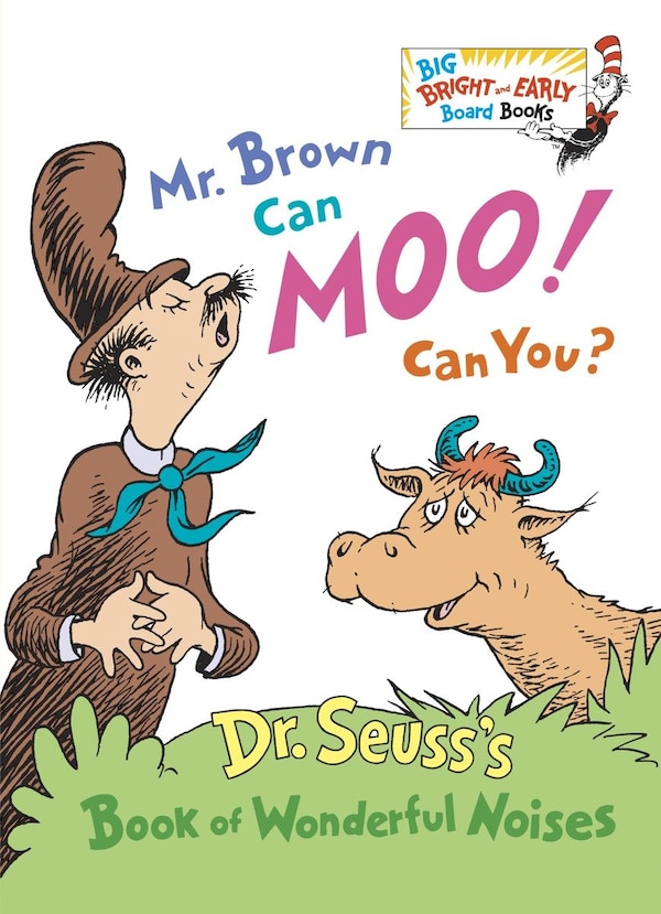 Mr. Brown Can Moo Can You? by Dr. Dr. Seuss, Board Book | Indigo Chapters