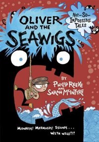 Oliver And The Seawigs by Philip Reeve, Reinforced Library Binding | Indigo Chapters