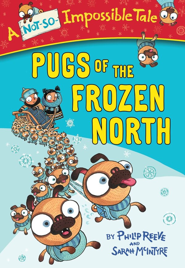 Pugs Of The Frozen North by Philip Reeve, Paperback | Indigo Chapters