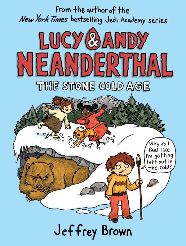 Lucy & Andy Neanderthal: The Stone Cold Age by Jeffrey Brown, Hardcover | Indigo Chapters