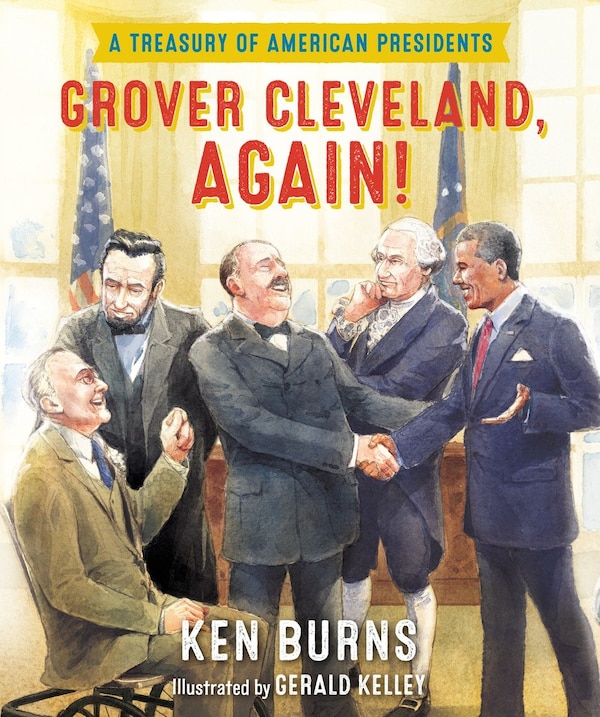 Grover Cleveland Again by Ken Burns, Hardcover | Indigo Chapters