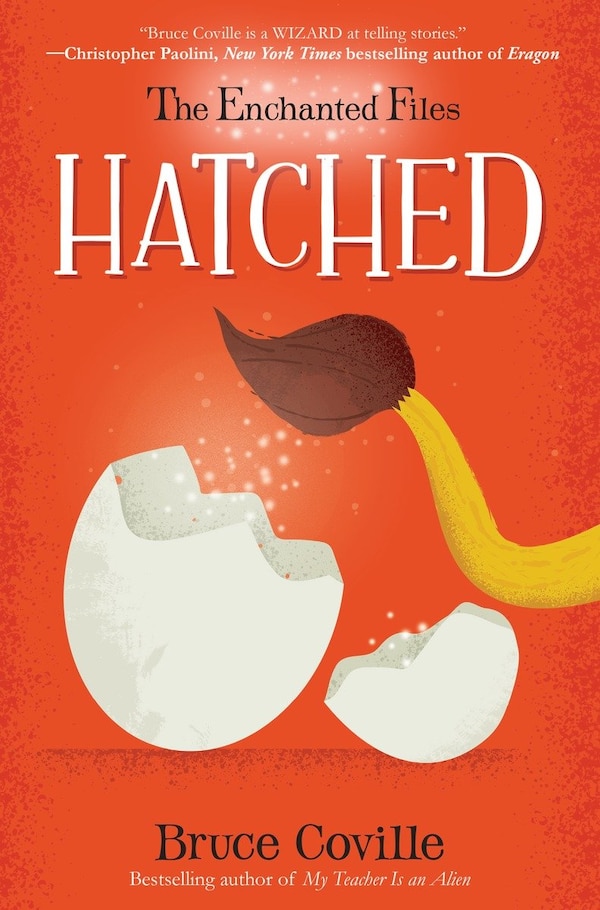 The Enchanted Files: Hatched by Bruce Coville, Paperback | Indigo Chapters