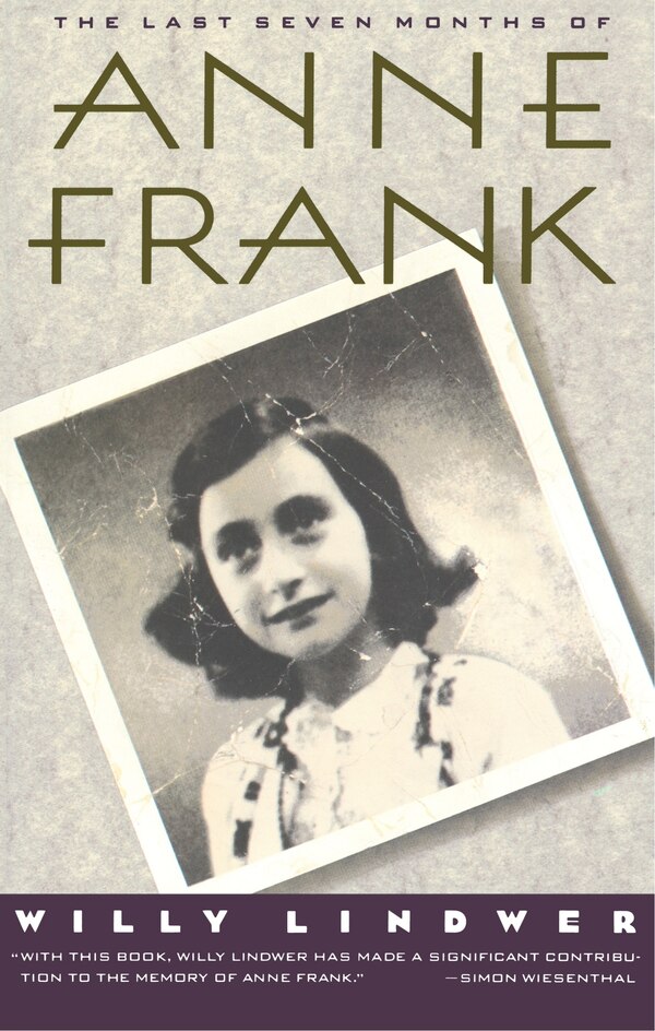 The Last Seven Months Of Anne Frank by Willy Lindwer, Paperback | Indigo Chapters