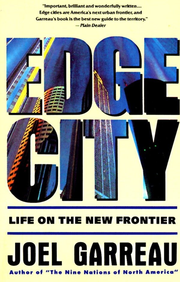 Edge City by Joel Garreau, Paperback | Indigo Chapters