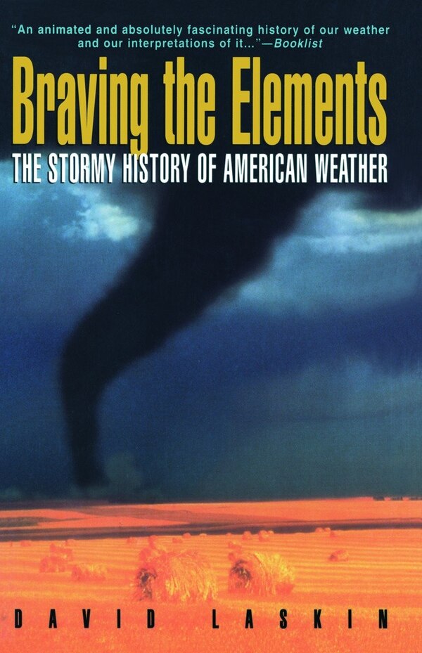 Braving The Elements by David Laskin, Paperback | Indigo Chapters