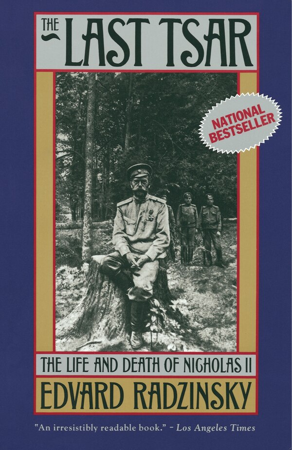 The Last Tsar by Edvard Radzinsky, Paperback | Indigo Chapters