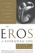 The Eros of Everyday Life by Susan Griffin, Paperback | Indigo Chapters