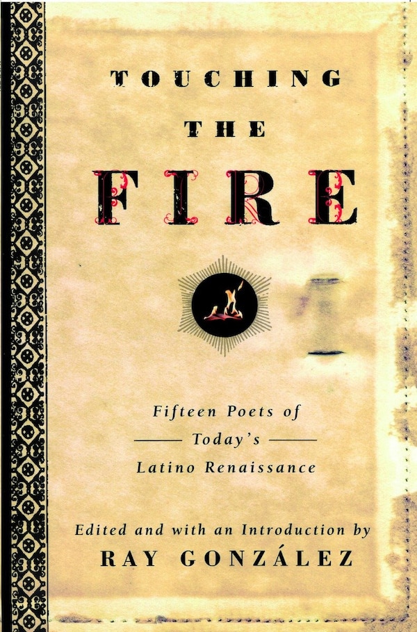 Touching the Fire by Ray Gonzalez, Paperback | Indigo Chapters