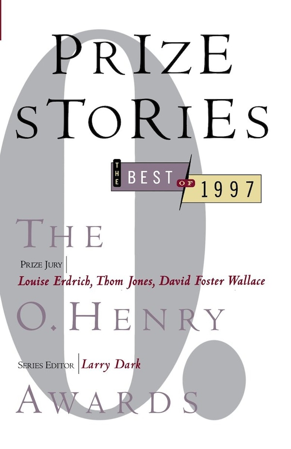 Prize Stories: the Best of 1997: The O. Henry Awards by Larry Dark, Paperback | Indigo Chapters