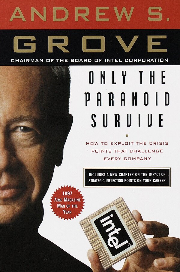 Only The Paranoid Survive by Andrew S. Grove, Paperback | Indigo Chapters
