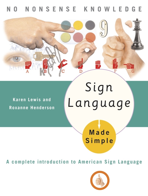 Sign Language Made Simple by Karen Lewis, Paperback | Indigo Chapters