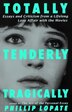 Totally Tenderly Tragically by Phillip Lopate, Paperback | Indigo Chapters