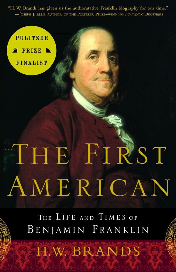 The First American by H. W. Brands, Paperback | Indigo Chapters