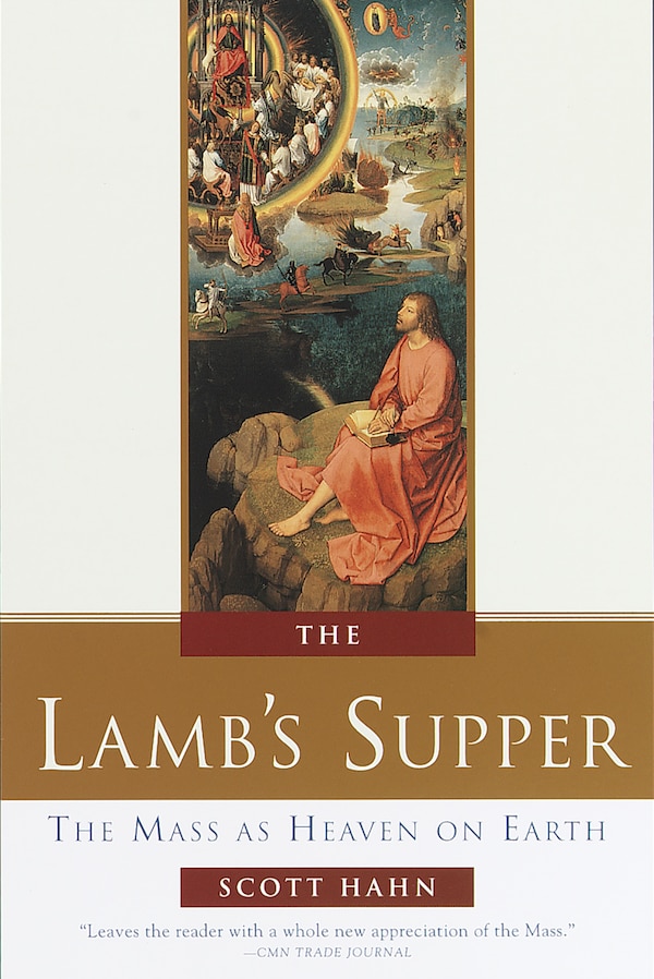 The Lamb's Supper by Scott Hahn, Hardcover | Indigo Chapters