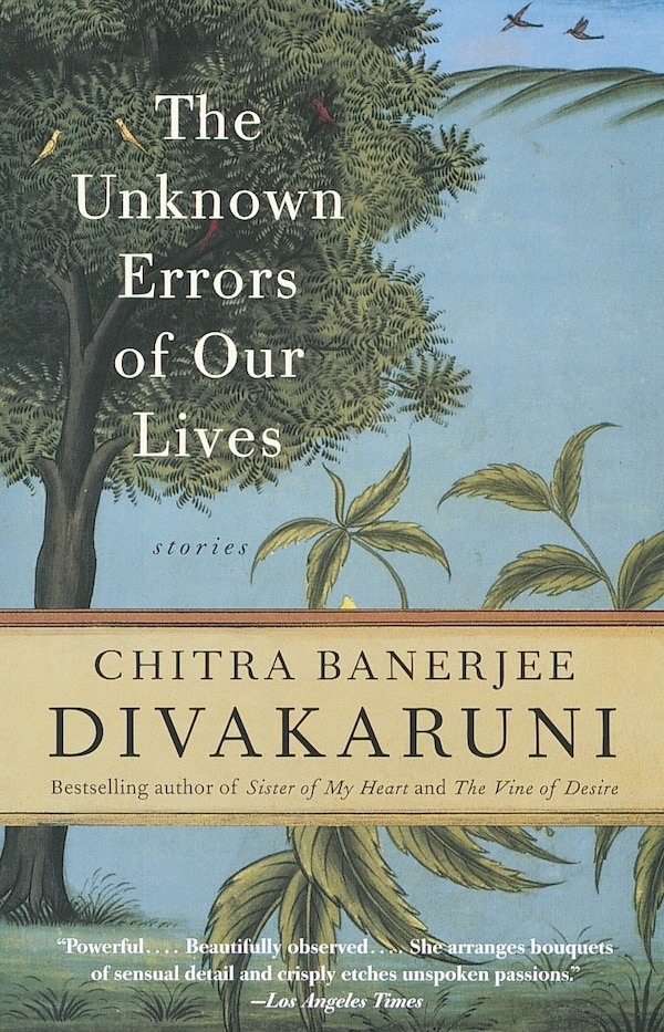 The Unknown Errors of Our Lives by Chitra Banerjee Divakaruni, Paperback | Indigo Chapters