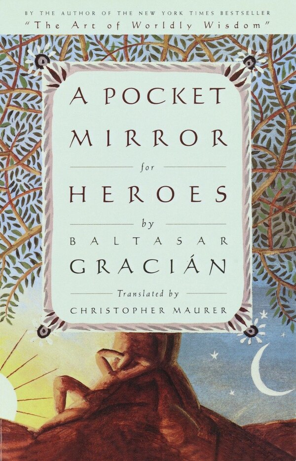 A Pocket Mirror For Heroes by Baltasar Gracian, Paperback | Indigo Chapters