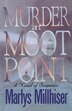 Murder At Moot Point by Marlys Millhiser, Paperback | Indigo Chapters